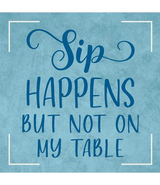 Coaster 4" Sq-Sip Happens