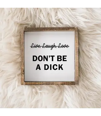 Williamraedesigns Don't Be A Dick Framed Print