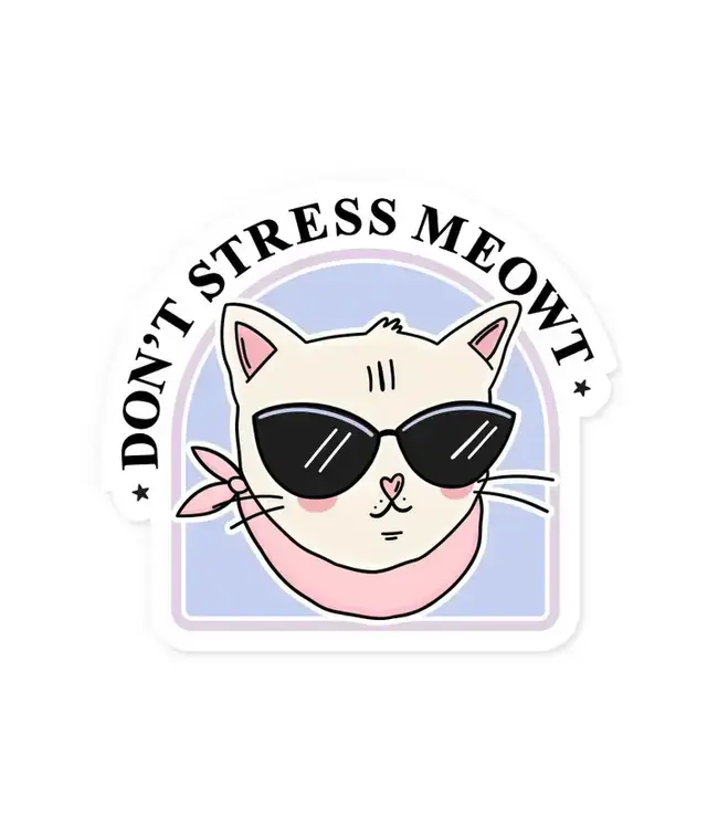 Don't Stress Meowt Vinyl Sticker