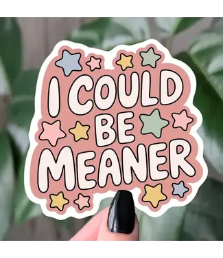 Moonlit Creations I Could Be Meaner Vinyl Sticker