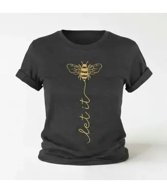 STRONG N FREE CDN Let It Bee T-Shirt