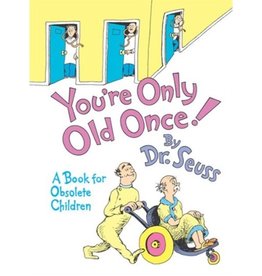 Dr. Seuss You're Only Old Once! by Dr. Seuss - large