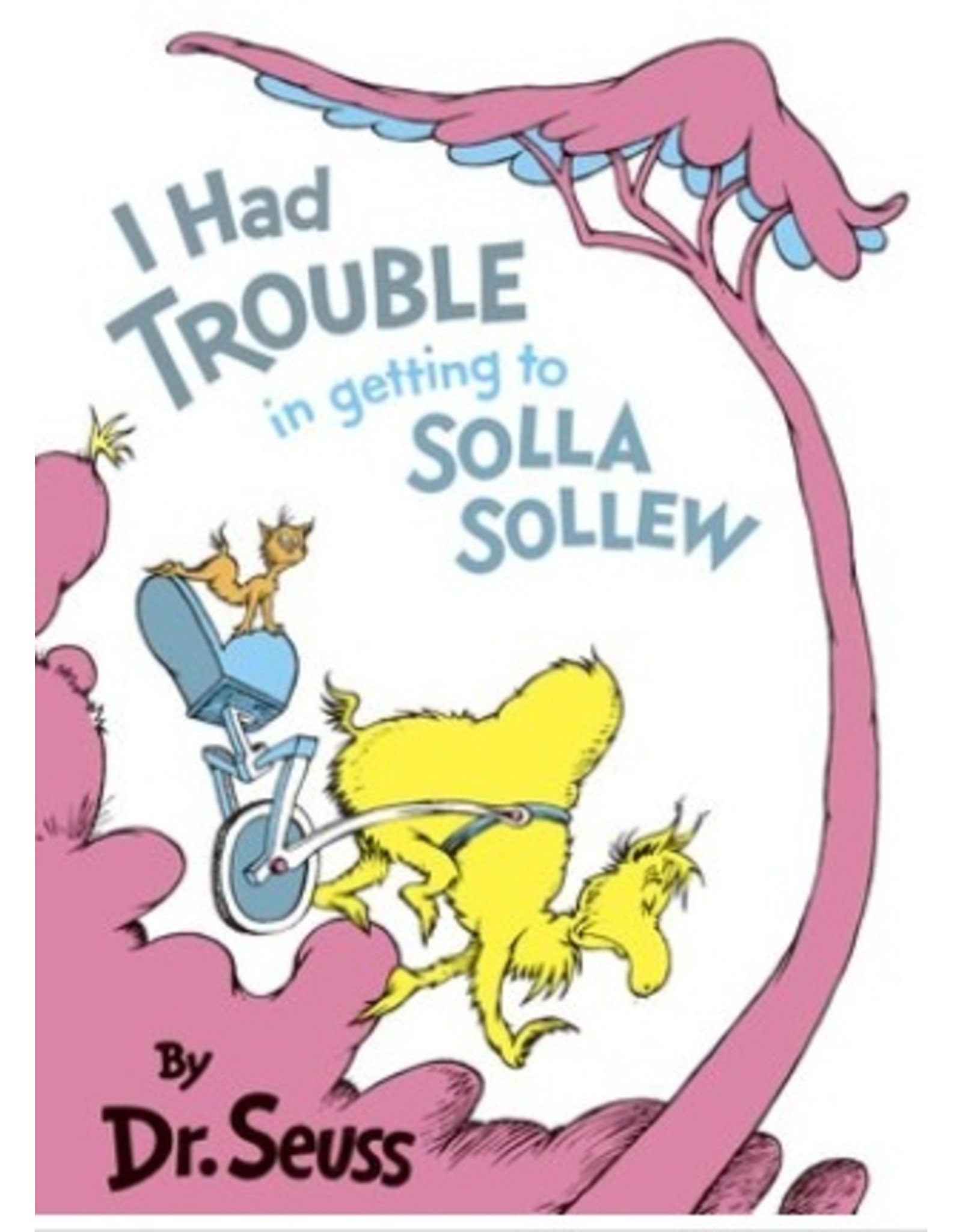 Dr. Seuss I Had Trouble in getting to Solla Sollew by Dr. Seuss - large