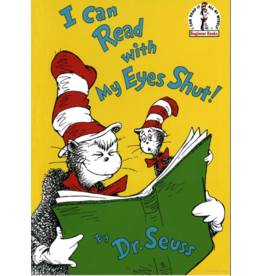 Dr. Seuss I Can Read With My Eyes Shut! by Dr. Seuss