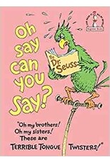 Dr. Seuss Oh Say Can You Say? by Dr. Seuss