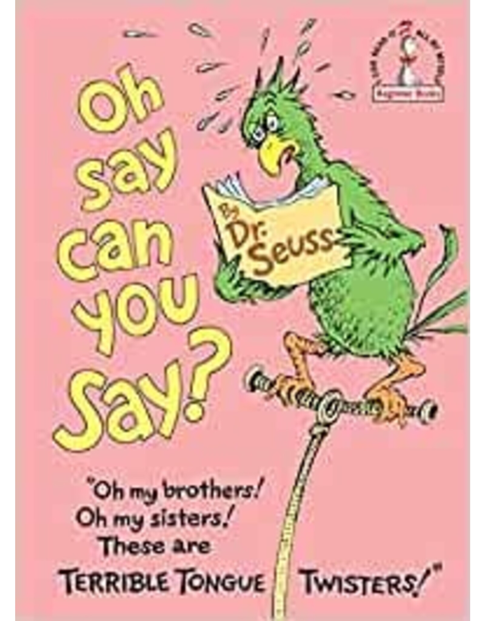 Dr. Seuss Oh Say Can You Say? by Dr. Seuss