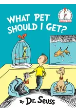 Dr. Seuss What Pet Should I Get? by Dr. Seuss