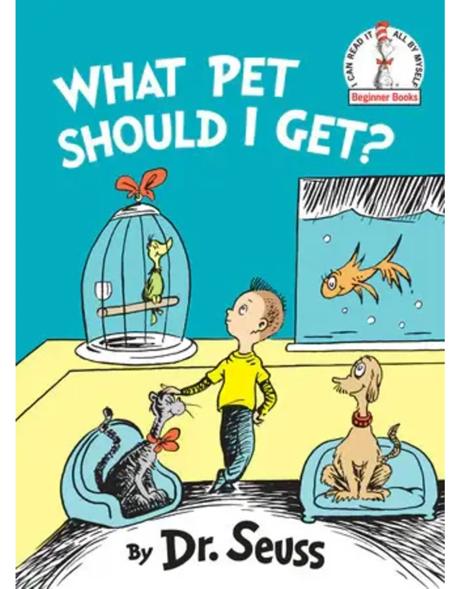 Dr. Seuss What Pet Should I Get? by Dr. Seuss