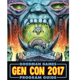 GOODMAN GAMES GenCon 2017 Program Guide