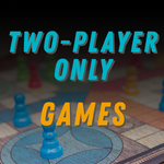 Two-Player Only