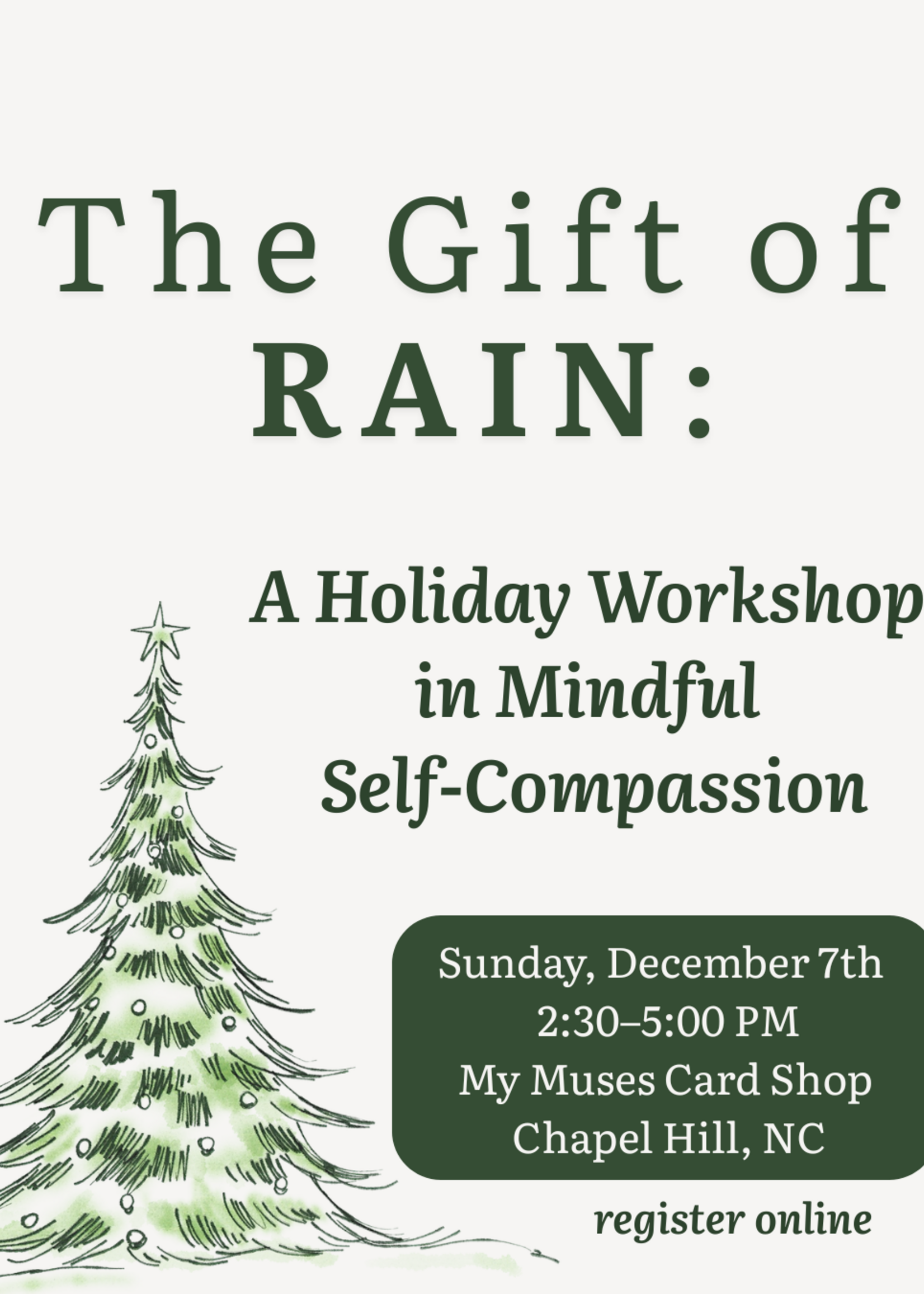 Joanna John The Gift of RAIN: A Holiday Workshop in Mindful Self-Compassion
