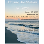 Rachel E Schaal Wilson Moving Meditation Qi Gong with Rachel ( Jan 17th, 9:00 am - 10:00 am  )