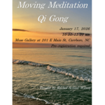 Rachel E Schaal Wilson Moving Meditation Qi Gong with Rachel ( Jan 17th, 10:30 am - 11:30 am  )