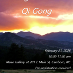 Rachel E Schaal Wilson Moving Meditation Qi Gong with Rachel ( Feb 21st , 10:30 am - 11:30 am )