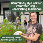 My Muses Card Shop Community Dye Garden Volunteer Day &  Ecoprint Making (July 18th 2026)
