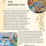 Repairing the Broken Tile with Bridget (July 6 th,  7-8:30 pm )