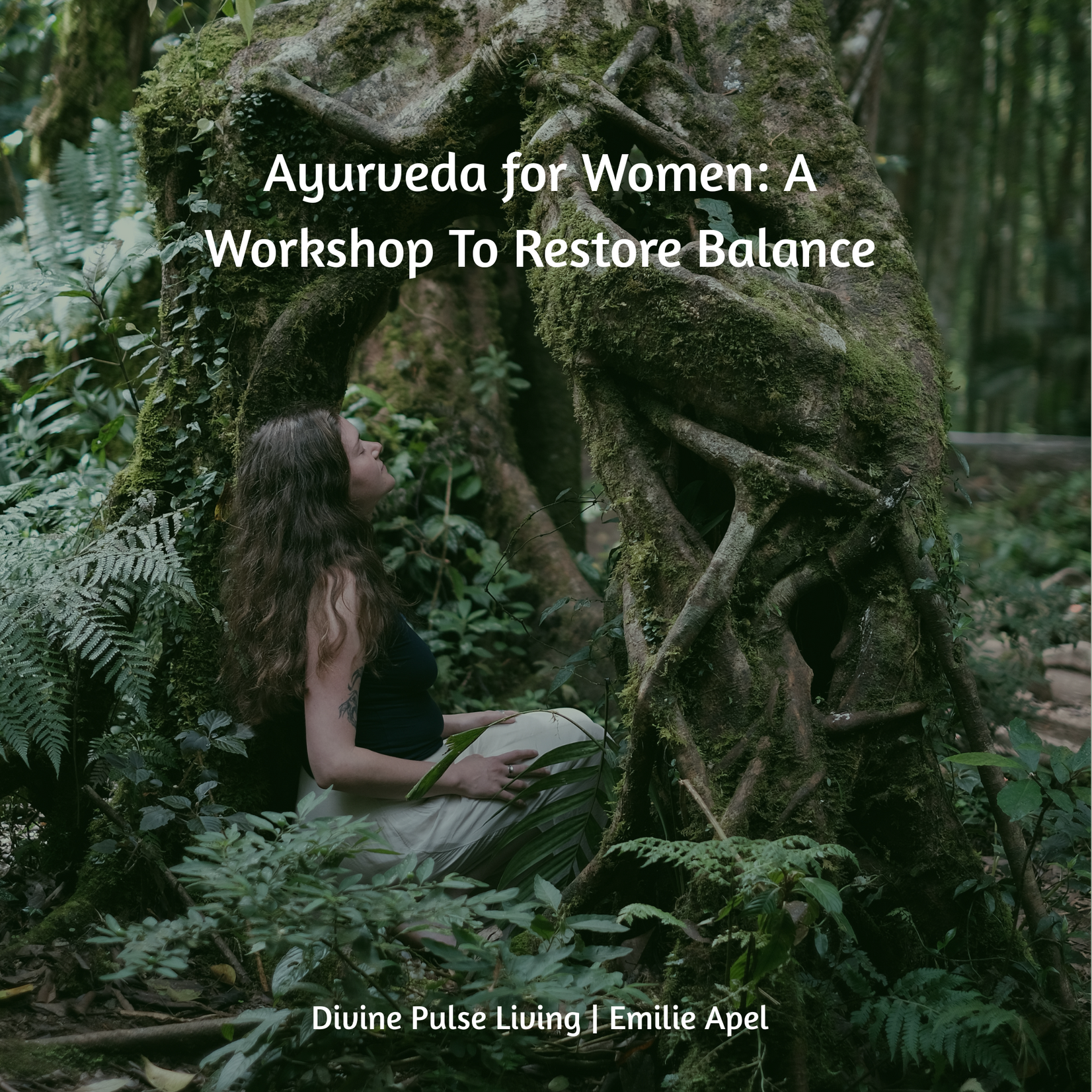Ayurveda for Women: A Workshop To Restore Balance
