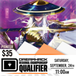 Magic: the Gathering 09/24 Saturday @ 11 AM - MTG DreamHack Showdown Qualifier [Pioneer] (RCQ)