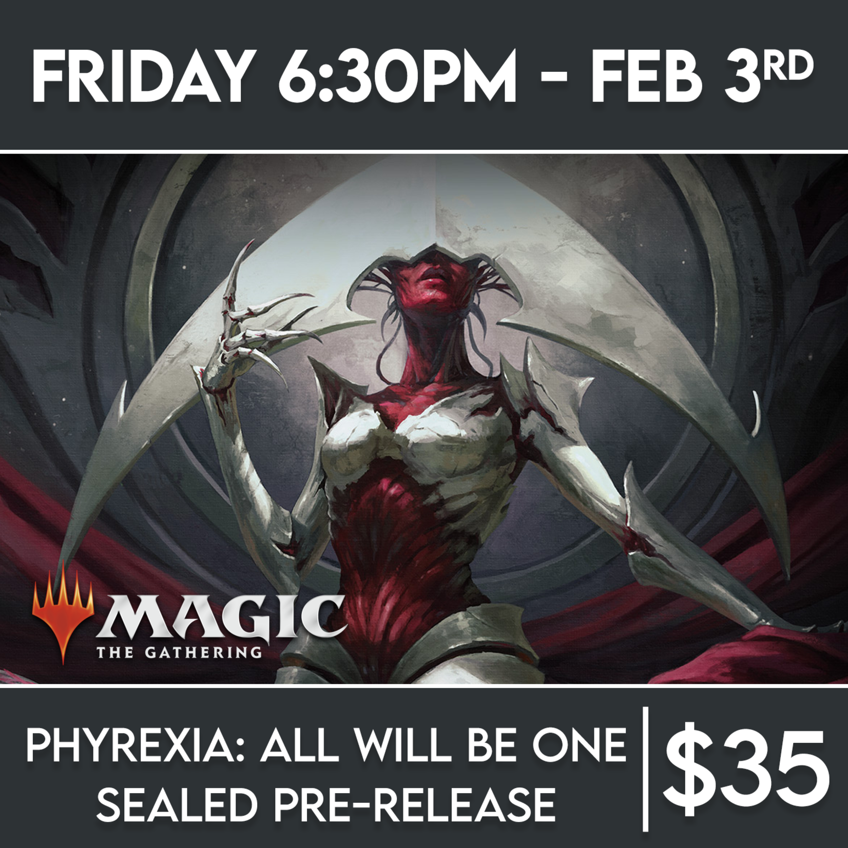 Magic: the Gathering Events 02/03 Friday @ 6:30 PM - Phyrexia: All Will Be One PRE-RELEASE