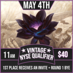 Magic: the Gathering Events 05/04 Saturday @ 11 AM - Vintage NYSE VIII Qualifier