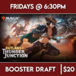 Magic: the Gathering Events 04/26 Friday @ 6:30 PM - Magic: the Gathering Draft - Outlaws of Thunder Junction