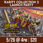 Yu-Gi-Oh! Events 05/26 Sunday @ 4 PM - Rarity Collection Launch Party