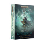 Games Workshop PRE-ORDER Releases 2024.04.27 - The Black Library - The Dead Kingdom (HB)