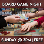 07/28 Sunday @ 3 PM - Board Game Night