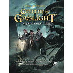 Call of Cthulhu: Cthulu by Gaslight Investigator's Guide