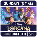 Lorcana Events 12/07 Sunday @ 11 AM - Lorcana Constructed