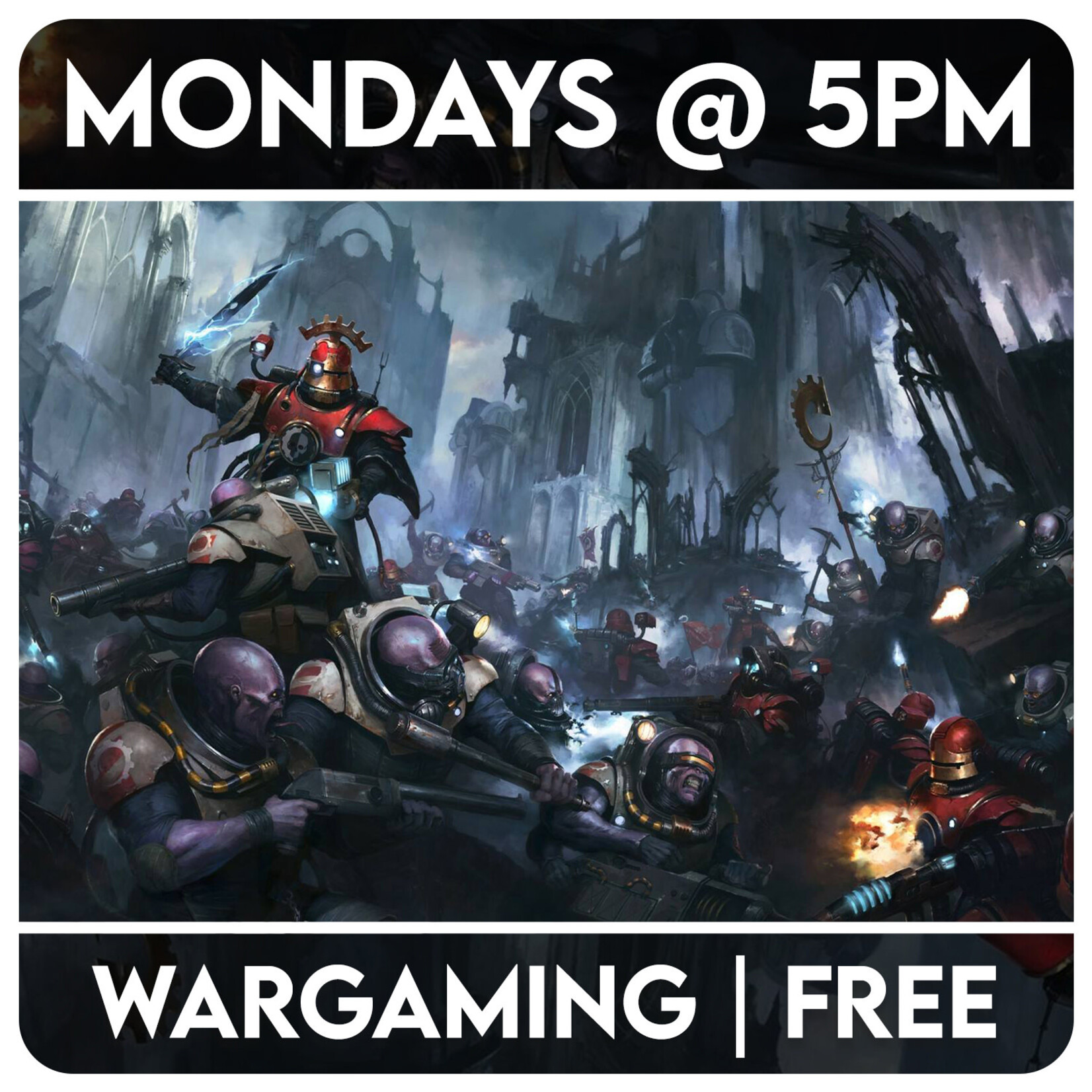 Warhammer Events 06/16 Monday @ 5 PM - Miniature Wargaming
