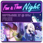 11/29 Saturday @ 5 PM - Fem & Them Night