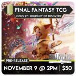 Final Fantasy TCG Events 11/09 Sunday @ 2 PM - Final Fantasy TCG - Journey of Discovery Pre-Release [Sealed]
