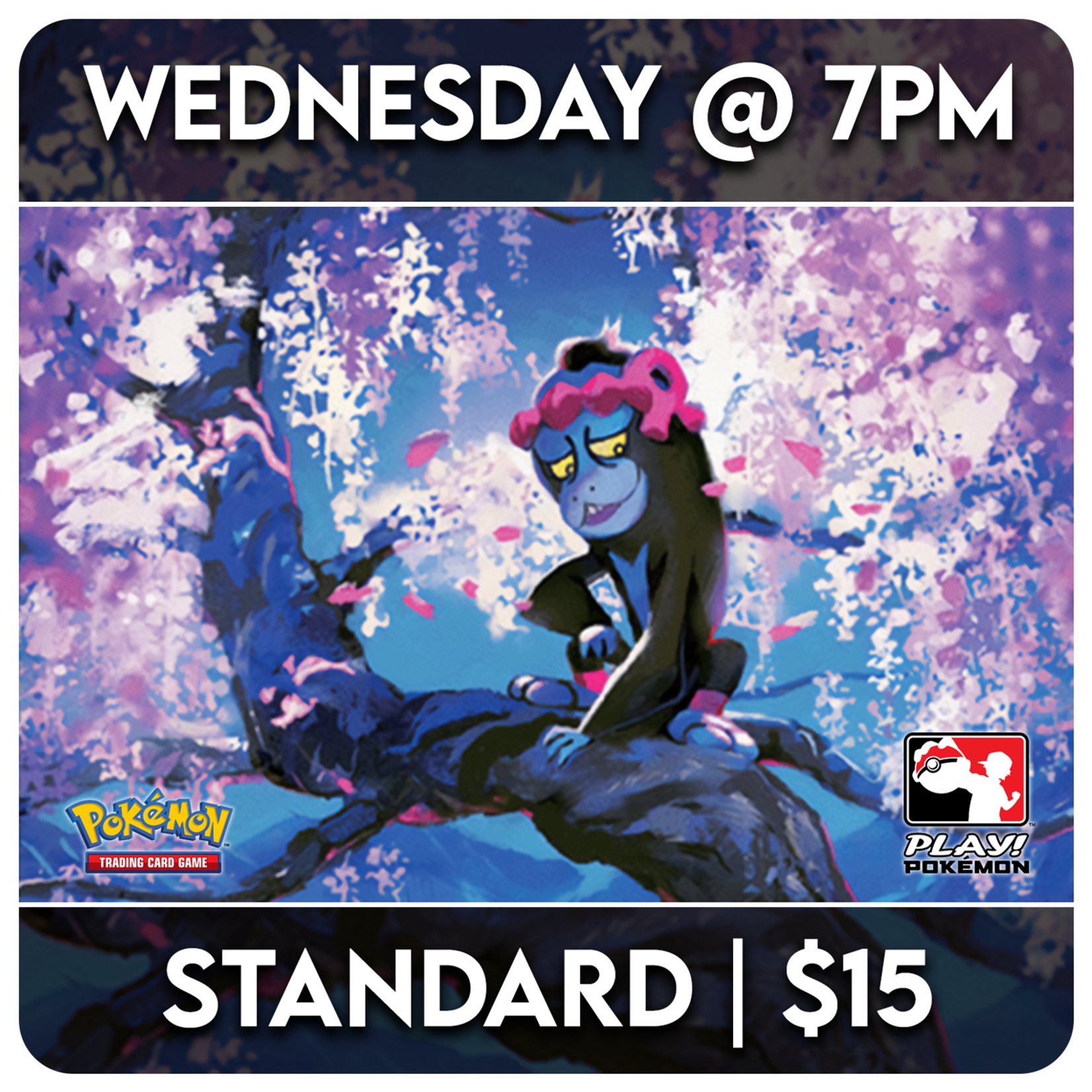 Pokémon 04/08 Wednesday @ 7 PM - Pokemon Standard