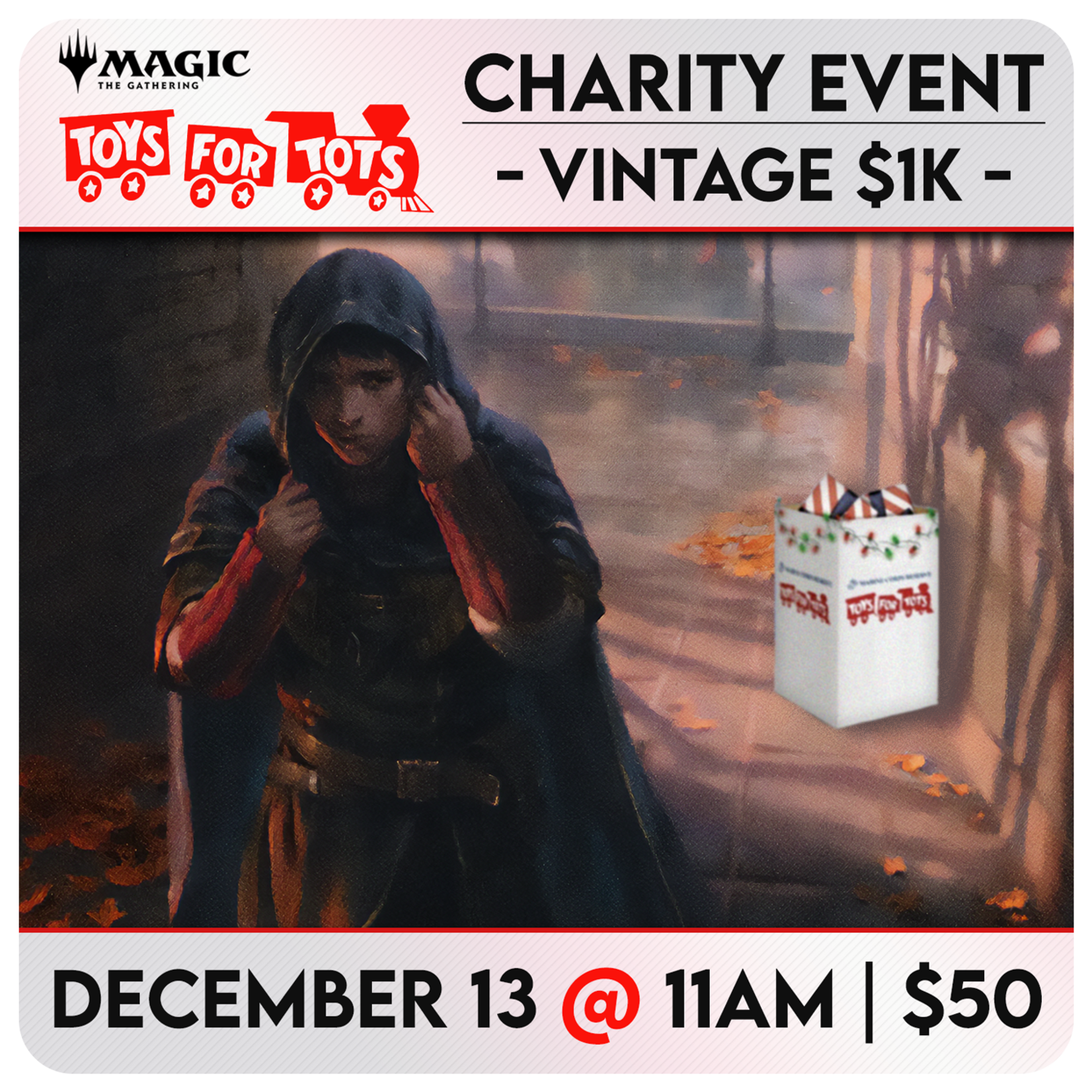 Magic: the Gathering Events 12/13 Saturday @ 11 AM - Magic Charity Vintage $1k - Toys for Tots 2025