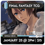 Final Fantasy TCG Events 02/01 Sunday @ 2 PM - Final Fantasy TCG - Constructed