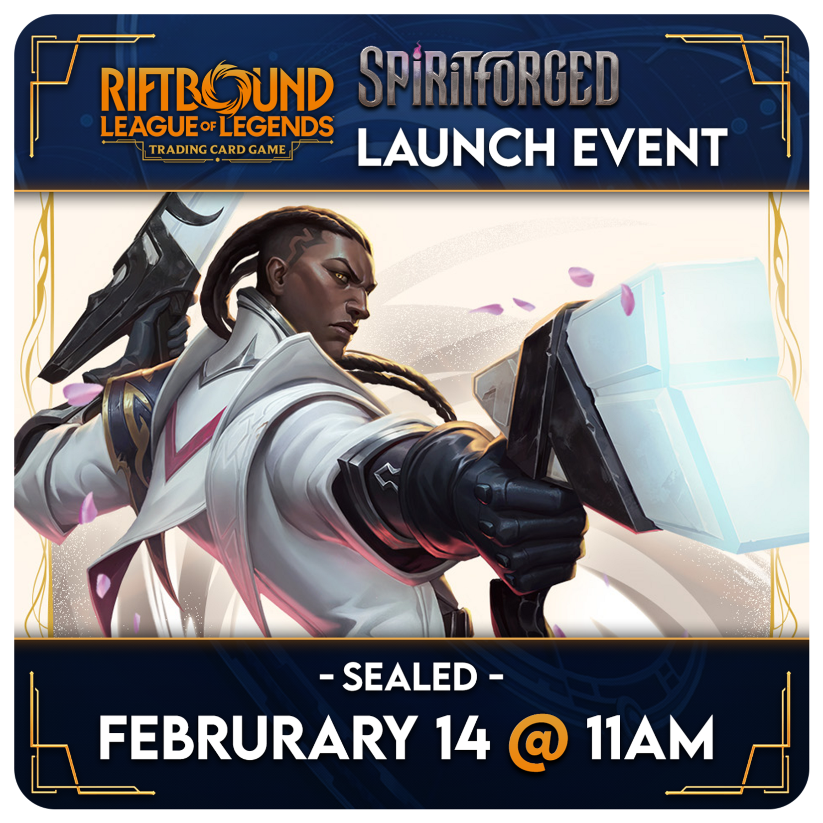 Riftbound Events 02/14 Saturday @ 11 AM - Riftbound Spiritforged Launch Event Sealed