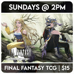 Final Fantasy TCG Events 03/08 Sunday @ 2 PM - Final Fantasy TCG Weekly