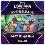 Lorcana Events 05/10 Sunday @ 11 AM - Lorcana Wilds Unknown Pre-Release