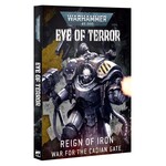 Warhammer 40K :  Eye of Terror: Reign of Iron – War for the Cadian Gate Releases 4.18.26