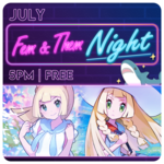 07/25 Saturday @ 5 PM - Fem & Them Night July (Date subject to change)