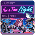 08/29 Saturday @ 5 PM - Fem & Them Night August (Date subject to change)