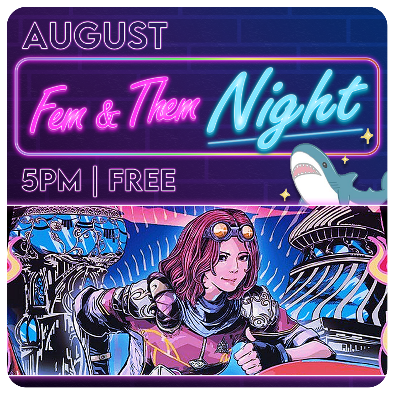 08/28 Saturday @ 5 PM - Fem & Them Night August (Date subject to change)