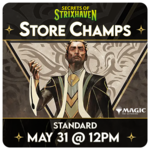 Magic: the Gathering Events 05/31 Sunday @ 12 PM - Magic Secrets of Strixhaven Store Championship [Standard]