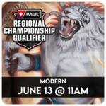 Magic: the Gathering Events 06/13 Saturday @ 11 AM - Magic MODERN Regional Championship Qualifier [RCQ]