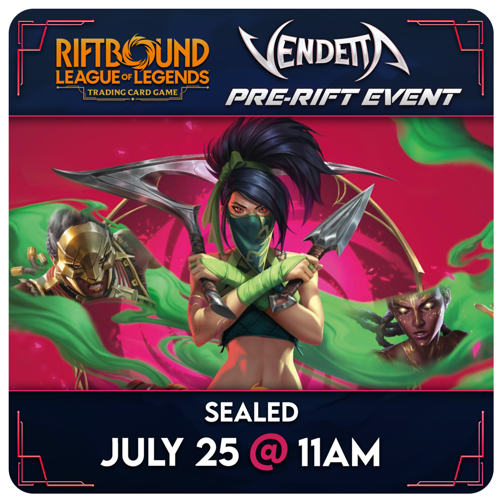Riftbound Events Riftbound Vendetta Pre-Rift - 07/25 Saturday @ 11 AM