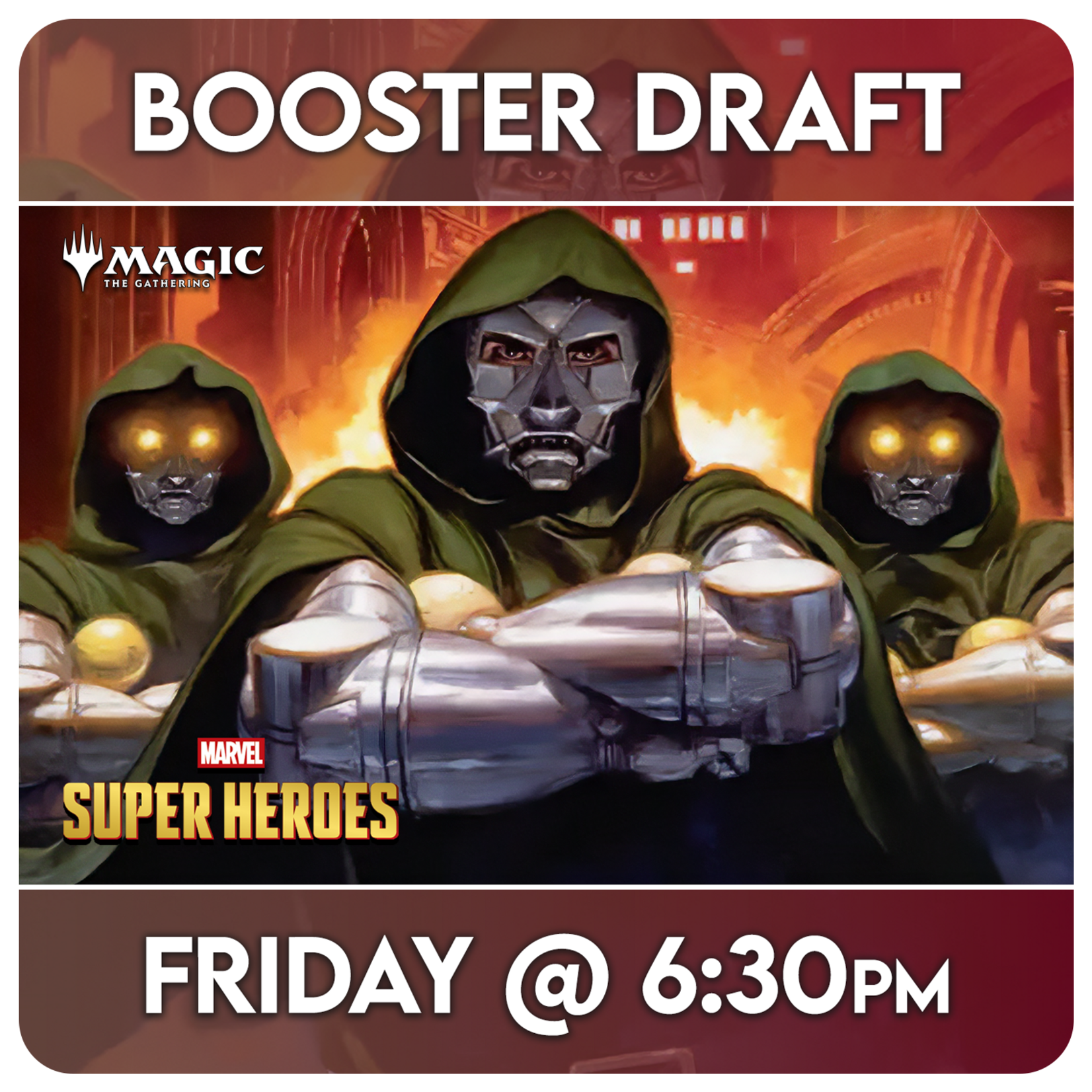 Magic: the Gathering Events 012 - Friday @ 6:30 PM - Magic Booster Draft - Marvel Super Heroes [FNM]