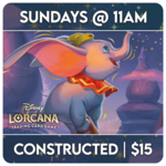 Lorcana Events 08/02  Sundays @ 11 AM - Lorcana Constructed