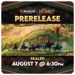 Magic: the Gathering Events 08/07 Friday @ 6:30 PM - Magic - The Hobbit Pre-Release [Sealed]