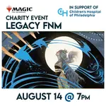 Magic: the Gathering Events 08/14 Friday @ 7 PM - CHOP Charity Event - Legacy FNM